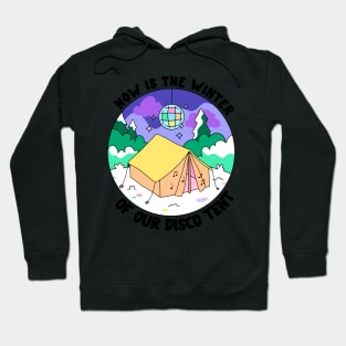 The winter of our disco tent Hoodie